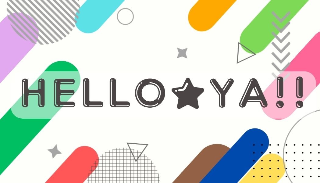 HELLO YA